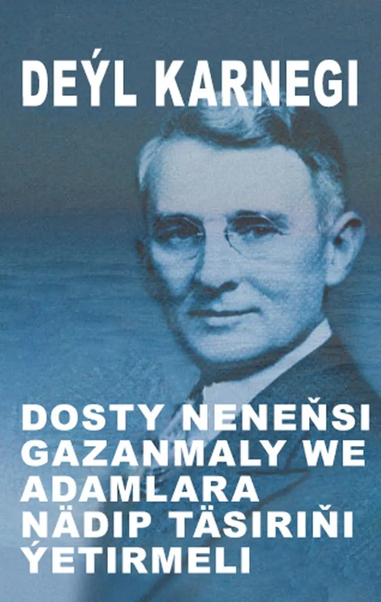 Train Brain | Книга на туркменском языке "Dosty neneňsi gazanmaly we adamlara nädip täsiriňi ýetirmeli?"