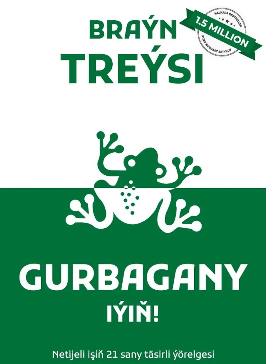 Train Brain | Işewürlik Kitaby Türkmen Dilinde Üstünlik "Gurbagany iýiň"