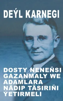 Train Brain | Книга на туркменском языке "Dosty neneňsi gazanmaly we adamlara nädip täsiriňi ýetirmeli?"