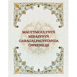 Magtymgulynyň mirasynyň garagalpagystanda öwrenilişi BK-00101851 | Ylmy Kitap